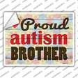 Proud Autism Brother Novelty Rectangle Sticker Decal Small