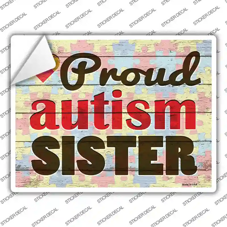 Proud Autism Sister Novelty Rectangle Sticker Decal Small