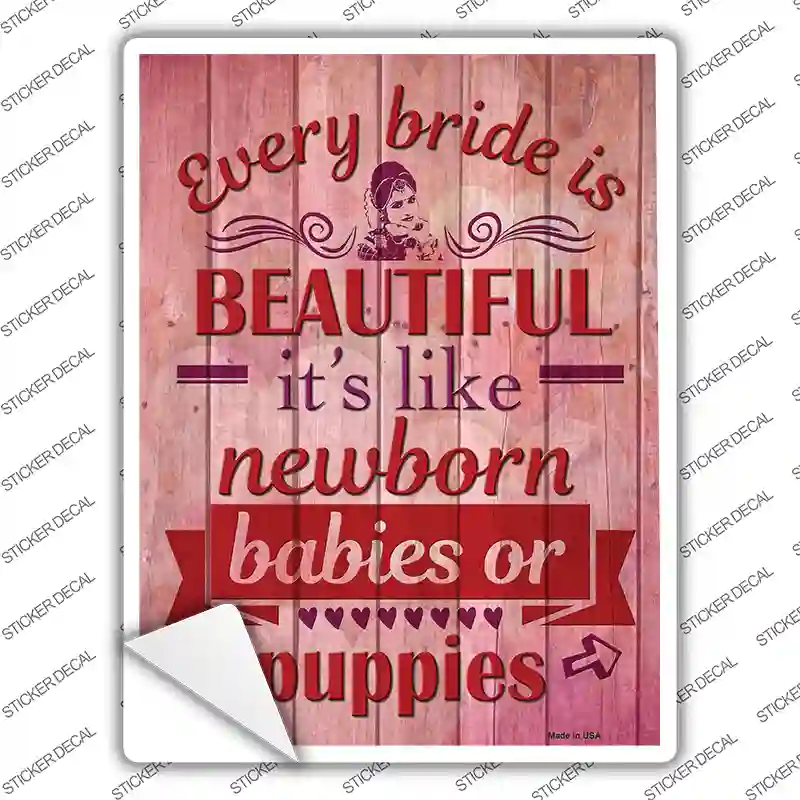Every Bride Is Beautiful Novelty Rectangle Sticker Decal