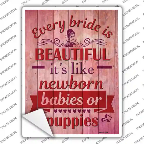 Every Bride Is Beautiful Novelty Rectangle Sticker Decal