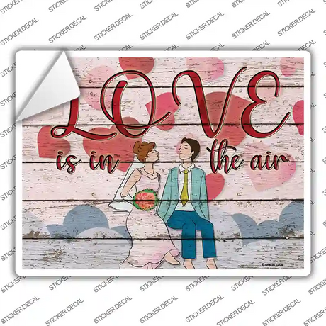 Love Is In The Air Novelty Rectangle Sticker Decal