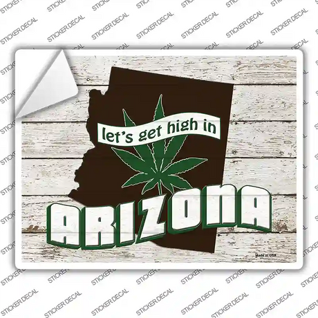 Get High In Arizona Novelty Rectangle Sticker Decal Small