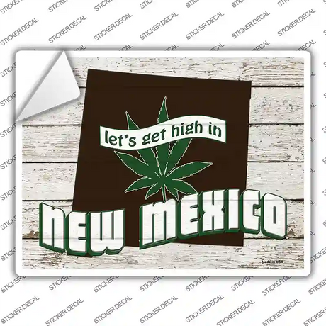 Get High In New Mexico Novelty Rectangle Sticker Decal Small