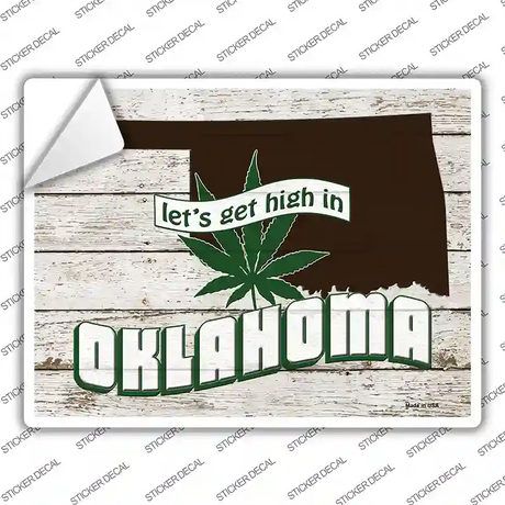 Get High In Oklahoma Novelty Rectangle Sticker Decal Small