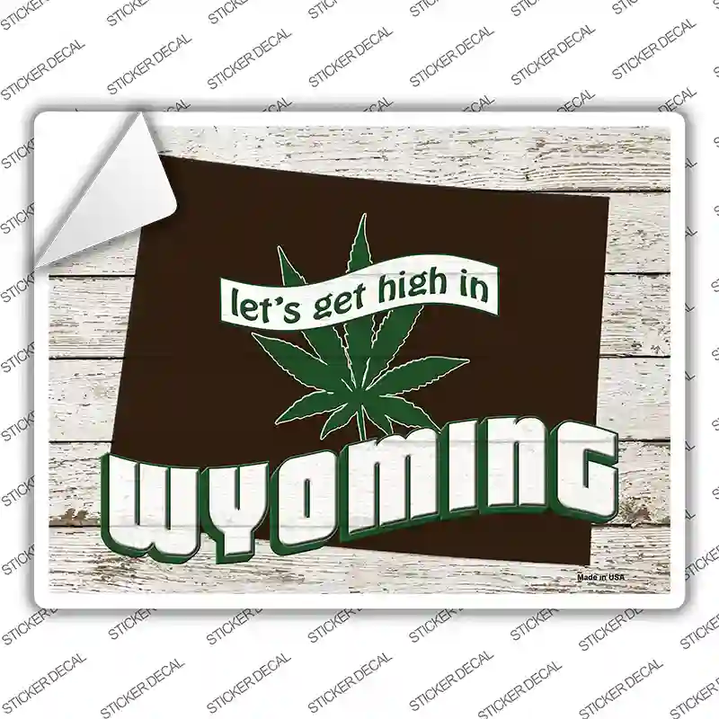 Get High In Wyoming Novelty Rectangle Sticker Decal Small