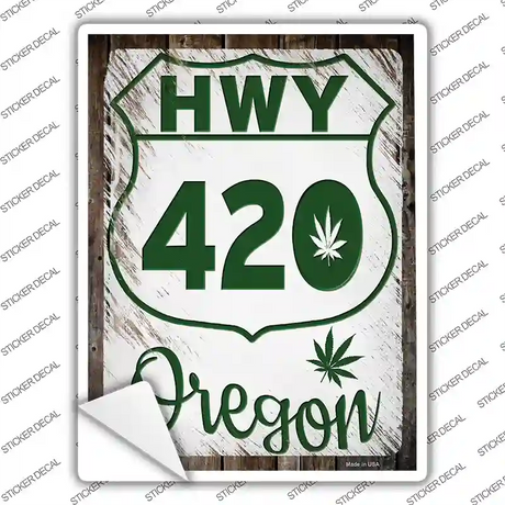 HWY 420 Oregon Novelty Rectangle Sticker Decal Small