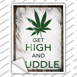 Get High And Cuddle Novelty Rectangle Sticker Decal Small