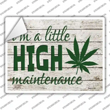 High Maintenance Novelty Rectangle Sticker Decal Small