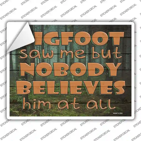 Bigfoot Saw Me Novelty Rectangle Sticker Decal Small