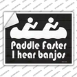 Paddle Faster I Hear Banjos Novelty Rectangle Sticker Decal
