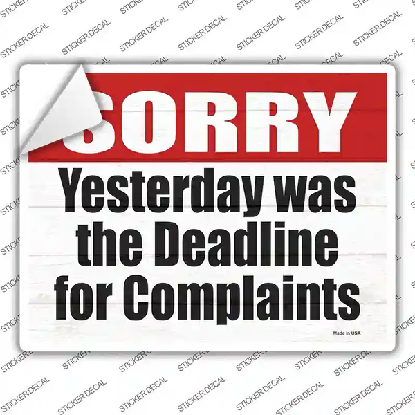 Complaint Deadline Yesterday Novelty Rectangle Sticker Decal | Smart Blonde