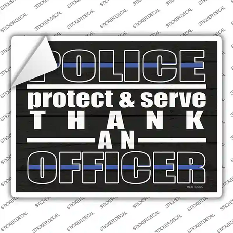 Thank An Officer Novelty Rectangle Sticker Decal Small