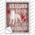 Rescued Dogs Are Prettiest Novelty Rectangle Sticker Decal Small