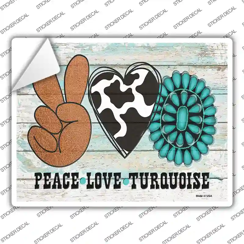 Peace Love Turquoise Novelty Rectangle Sticker Decal