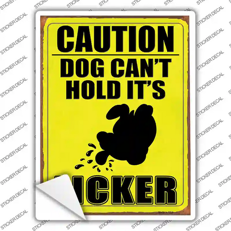 Dog Cant Hold Its Licker Novelty Rectangle Sticker Decal Small