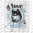 I Love My Husky Novelty Rectangle Sticker Decal Small