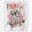 I Love My Bulldog Novelty Rectangle Sticker Decal Small