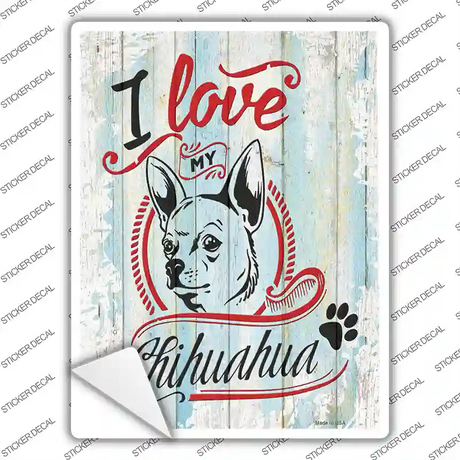 I Love My Chihuahua Novelty Rectangle Sticker Decal Small