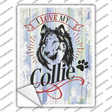 I Love My Collie Novelty Rectangle Sticker Decal Small