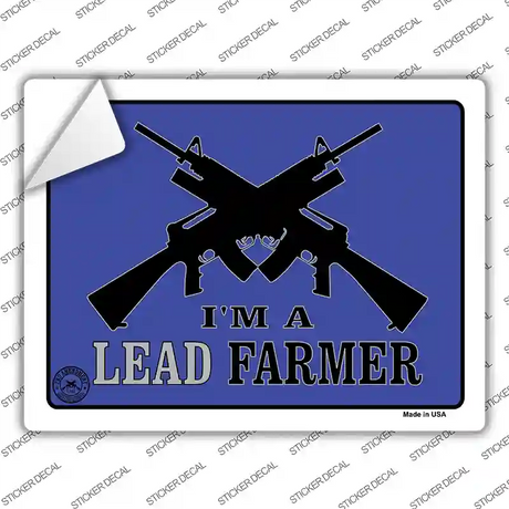 Im A Lead Farmer Novelty Rectangle Sticker Decal Small