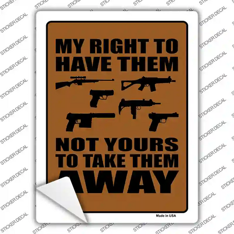 My Right Not Yours Novelty Rectangle Sticker Decal Small