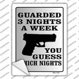 Guarded 3 Nights A Week Novelty Rectangle Sticker Decal Small