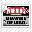 Beware of Lead Novelty Rectangle Sticker Decal Small