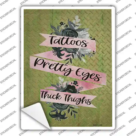 Tattoos Pretty Eyes Thick Thighs Novelty Rectangle Sticker Decal