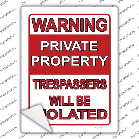 Trespassers Will Be Violated Novelty Rectangle Sticker Decal Small