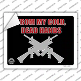 From My Cold Dead Hands Novelty Rectangle Sticker Decal Small