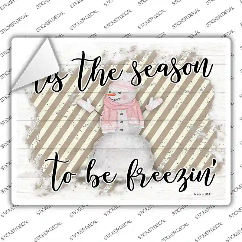 Tis The Season To Be Freezin Novelty Rectangle Sticker Decal Small