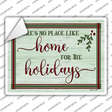 No Place Like Home Holidays Novelty Rectangle Sticker Decal Small