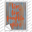 Live Love Pumpkin Spice Novelty Rectangle Sticker Decal Small