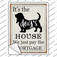 Its the Dogs House Novelty Rectangle Sticker Decal Small