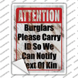 Burglars Please Carry ID Novelty Rectangle Sticker Decal Small