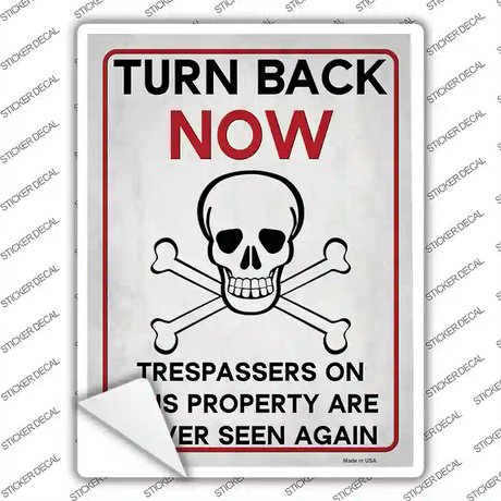 Turn Back Now Novelty Rectangle Sticker Decal Small