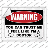 Warning You Can Trust Me Novelty Rectangular Sticker Decal Small