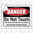 Danger Do Not Touch Novelty Rectangular Sticker Decal Small