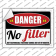 Danger No Filter Novelty Rectangular Sticker Decal Small