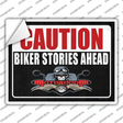 Caution Biker Stories Ahead Novelty Rectangular Sticker Decal Small