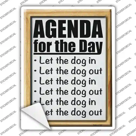 Daily Agenda Let Dog Out Novelty Rectangle Sticker Decal Small