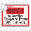 Keep Out People That Live Here Novelty Rectangular Sticker Decal Small