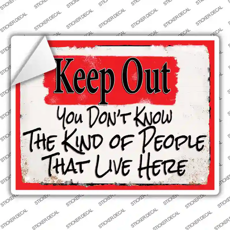 Keep Out People That Live Here Novelty Rectangular Sticker Decal Small