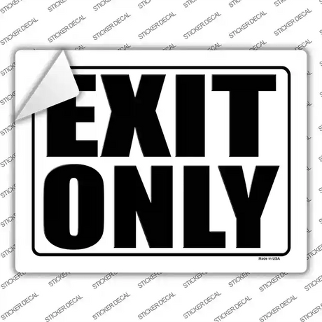 Exit Only White Novelty Rectangle Sticker Decal