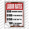 Labor Rates Watch Help Worked Novelty Rectangle Sticker Decal Small