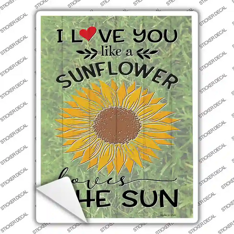 Sunflower Loves The Sun Novelty Rectangle Sticker Decal Small