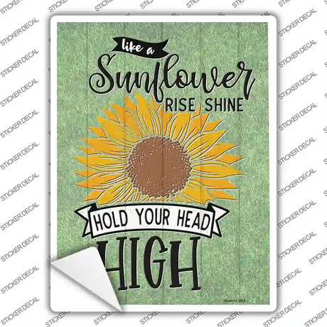 Sunflower Hold Your Head High Novelty Rectangle Sticker Decal Small