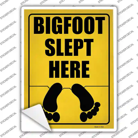 Bigfoot Slept Here Novelty Rectangle Sticker Decal Small