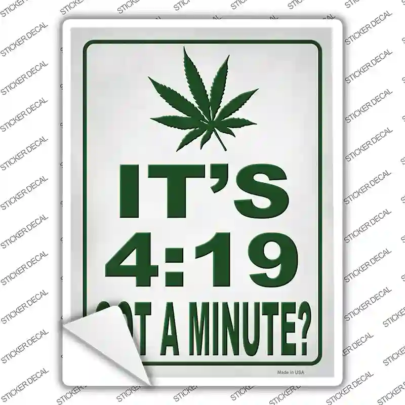 Its 419 Got A Minute Novelty Rectangle Sticker Decal Small