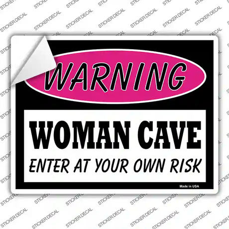 Woman Cave Enter At Your Own Risk Novelty Rectangle Sticker Decal Small